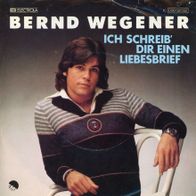 7 Vinyl Bernd Wegener / Ich schreib dir einen Liebesbrief