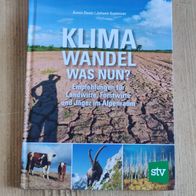 Klimawandel - was nun? Empfehlungen für Landwirte, Forstwirte und Jäger im Alpenraum