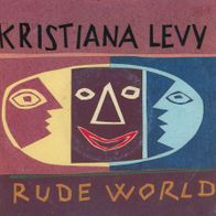 7 Vinyl Kristiana Levy / Rude World