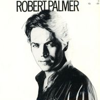 7 Vinyl Robert Palmer / Bad Case of Loving You