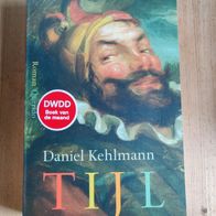 Tijl von Daniel Kehlmann (2017) Historischer Roman - Niederländische Ausgabe
