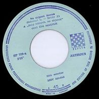 Illes - Ne Sirjatok Lanyok / Juliara Varunk (1970) 45 single 7" EX/EX