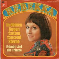 Rebekka - In Deinen Augen Tanzen Tausend Sterne / Erlaubt Sind Alle Träume (Krátká Je