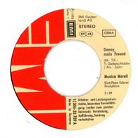 7 Vinyl Monica Morell / Danny mein Freund ( Ohne Cover )