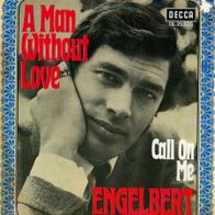 7 Vinyl Engelbert / A Man without Love