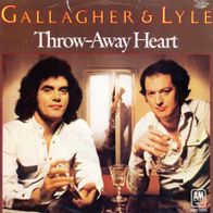 7 Vinyl Gallagher & Lyle / Throw Away Heart