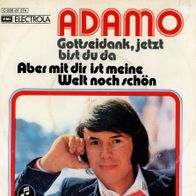 7 Vinyl Adamo / Gottseidank jetzt bist du da