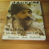 Wachheit ist der Weg zum Leben. Sannyas 14. 1981. Vorträge und Gespräche von Bhagwan