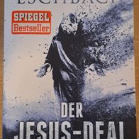 Der Jesus Deal" Mystery-Thriller/Roman von Andreas Eschbach aus 2016 !!!