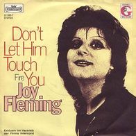 7"FLEMING, Joy · Don´t Let Him Touch You (RAR 1976)