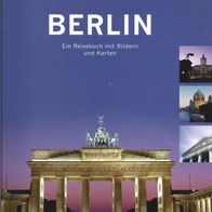 Faszination Deutschland " Berlin " Ein Reisebuch mit Bildern und Karten