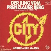 7"CITY · Der King vom Prenzlauer Berg (RAR 1978)