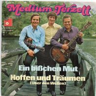 Medium Terzett - Ein Bißchen Mut / Hoffen Und Träumen (Über Den Wellen)
