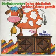 Die Globetrotter - Da Hat Sich Die Kuh Auf Den Schrank Gestellt / La Wumba