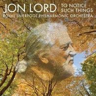 Jon Lord - To Notice Such Things CD