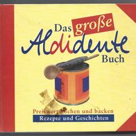 Das große Aldidente Buch Rezepte und Geschichten