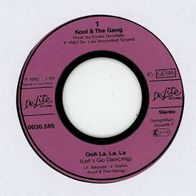 7 Vinyl Kool & the Gang / Ooh la la la ( Ohne Cover )
