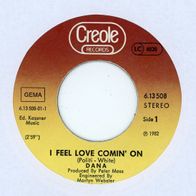 7 Vinyl Dana / I feel Love comin on ( Ohne Cover )
