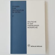 Deutsche in der Habsburger Monarchie, Hans Rothe (Hrsg.)