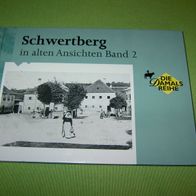 Otmar Wandl, Schwertberg in alten Ansichten, Band 2