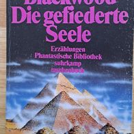 Die gefiederte Seele / Unheimliche Stories v. Algernon Blackwood / Suhrkamp `89