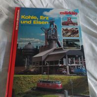Märklin Bibliothek Kohle, Erz und Eisen