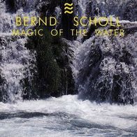 Bernd Scholl - Magic Of The Water CD