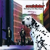 Soulsister - Swinging Like Big Dogs CD