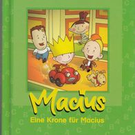 Macius - Eine Krone für Macius Erstes Lesen KIKA Buch (C) 2003 - sehr gut -