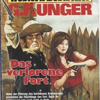Bastei G. F. Unger Western-Bestseller Band 1557 " Das verlorene Fort "
