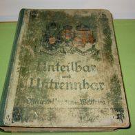Alois Veltze, Unteilbar und Untrennbar; 1. Weltkrieg, Österreich-Ungarn