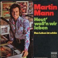 7 Vinyl Martin Mann / Heut woll´n wir Leben