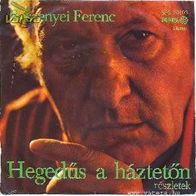 Bessenyei Ferenc - Hegedus a hazteton (Fiddler on the Roof) 45 single 7"