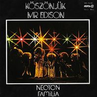 Neoton Familia - Koszonjuk Mr. Edison / Csak Egy Lány (1977) 45 single 7"