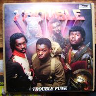 Trouble funk, in times of trouble, 2 LP, 1984