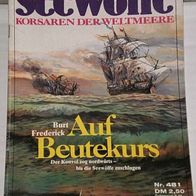 Seewölfe (Pabel) Nr. 481 * Auf Beutekurs* BURT Frederick