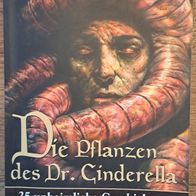 Die Pflanzen des Dr. Cinderella - 25 Unheimliche Geschichten -Festa Verlag / RAR