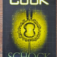 Schock - Psycho-Thriller von Robin Cook -1. Auflage 2009 ! Top !