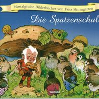 Bilderbuch " Die Spatzenschule " von Fritz Baumgarten