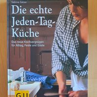 Sabine Sälzer: Die echte Jeden-Tag-Küche (geb)