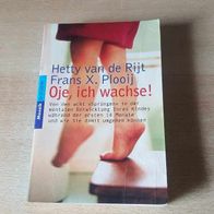 Oje, ich wachse! - Hetty van de Rijt