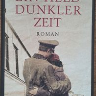 Ein Held Dunkler Zeit-Liebe im 2. WK-Roman von Ch. Hardinghaus aus 2018 - TOP !