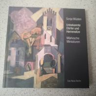 Unbekannte Dörfer und Herrensitze. Märkische Miniaturen