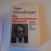 Buch Roman Die unberechenbare Vormacht - Wohin steuern die USA ?von Peter Merseburger