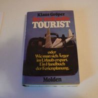 Ratgeber Handbuch der Ferienplanung : Der verkaufte Tourist von Klaus Gröper wie neu