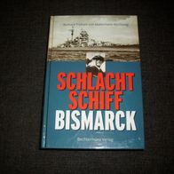 Schlachtschiff Bismarck (Gebundene Ausgabe)