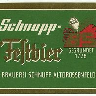 ALT ! Bieretikett Brauerei Schnupp † 2014 Neudrossenfeld-Altdrossenfeld Lkr. Kulmbach
