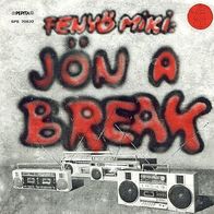 Fenyo Miki - Jon A Break / Audio-riado (ra-tata) 45 single 7"