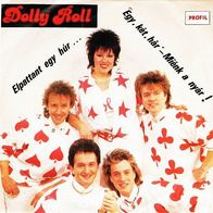 Dolly Roll - Egy, Ket, Har´- Mienk a nyar! / Elpattant Egy Hur... (1987) 45 single 7"