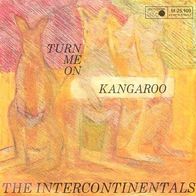 The Intercontinentals - Kangaroo / Turn Me On - 7" - Metronome M 25 109 (D) 1969
